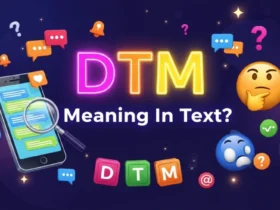 What Does DTM Mean in Text